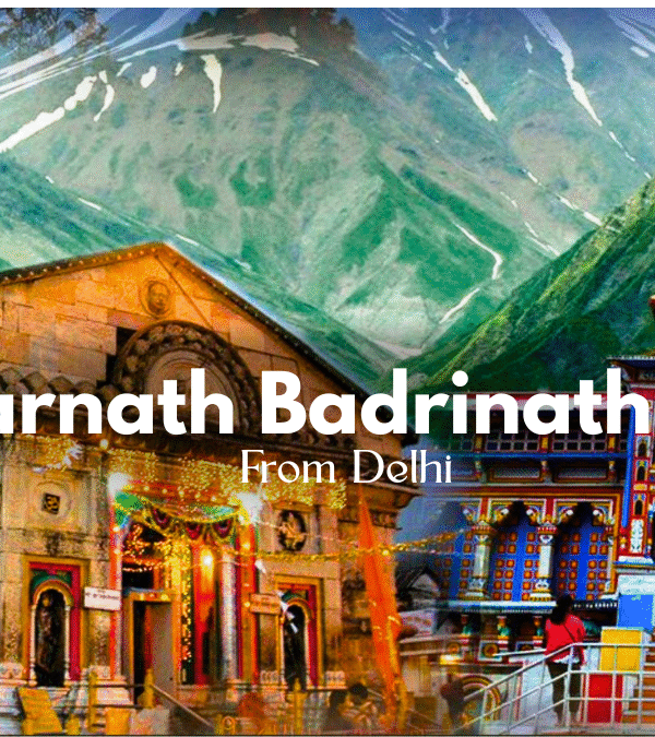 Kedar badri yatra from delhi, kedar badri yatra pacakge from delhi, kedarnath badrinath tour package from delhi